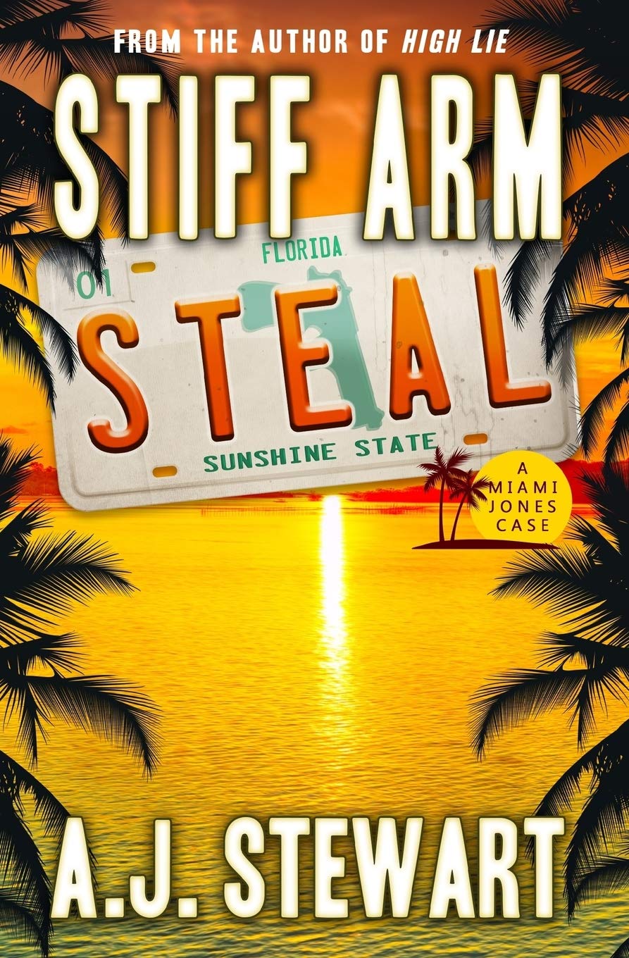 Stiff Arm Steal (Miami Jones Private Investigator Mystery)