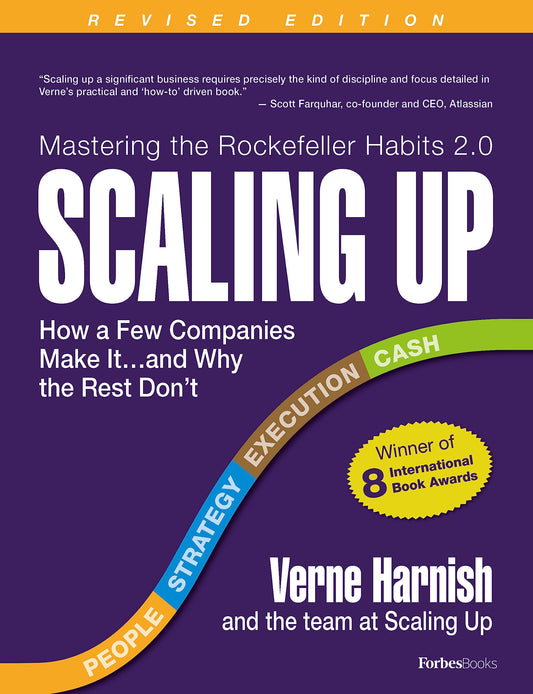 Scaling Up: How a Few Companies Make It...and Why the Rest Don't (Rockefeller Habits 2.0 Revised Edition) - 7627