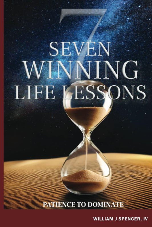 Seven Winning Life Lessons: The Patience to Dominate - 8201