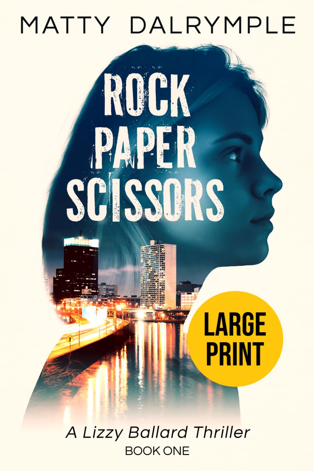 Rock Paper Scissors: A Lizzy Ballard Thriller - Large Print Edition