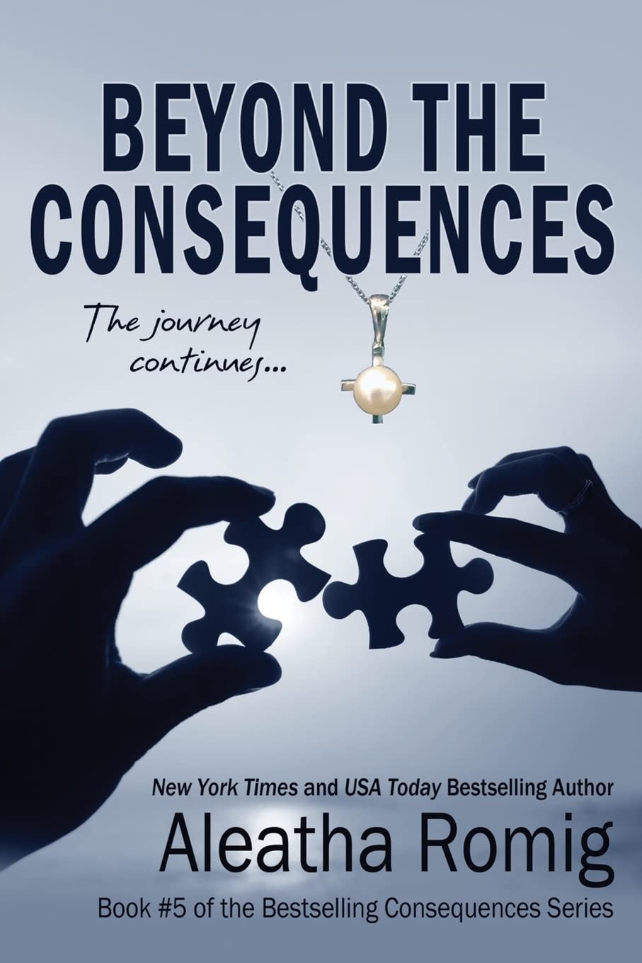 Beyond the Consequences: Book 5 of the Consequences Series