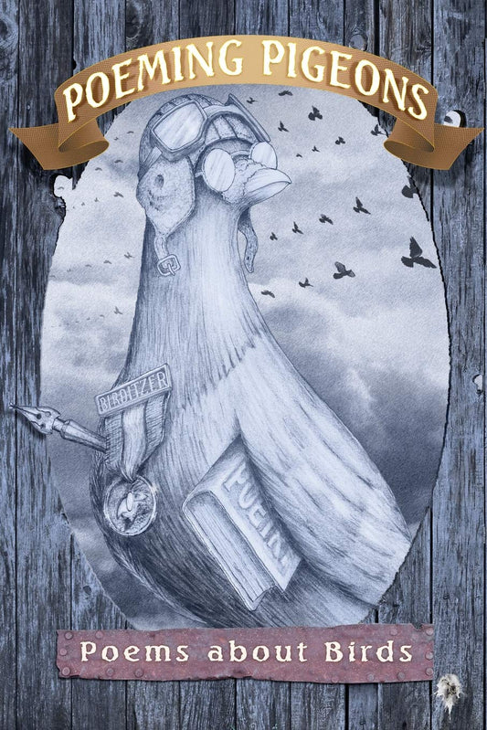 Poeming Pigeons: Poems about Birds
