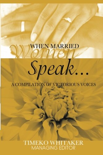 When Married Women Speak...: A Compilation of Victorious Voices
