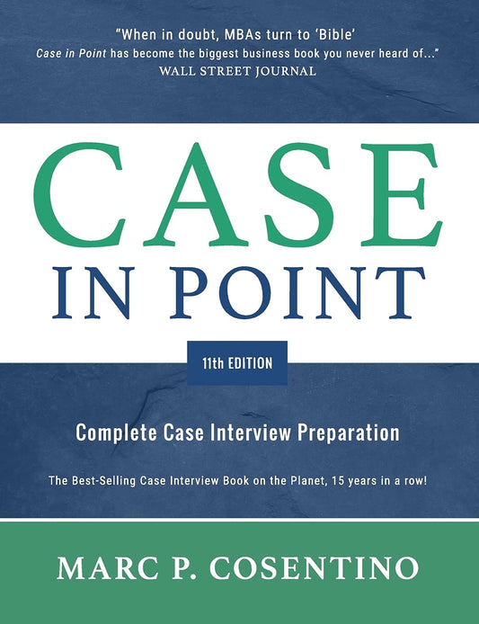 Case in Point 11th Edition: Complete Case Interview Preparation - 6737