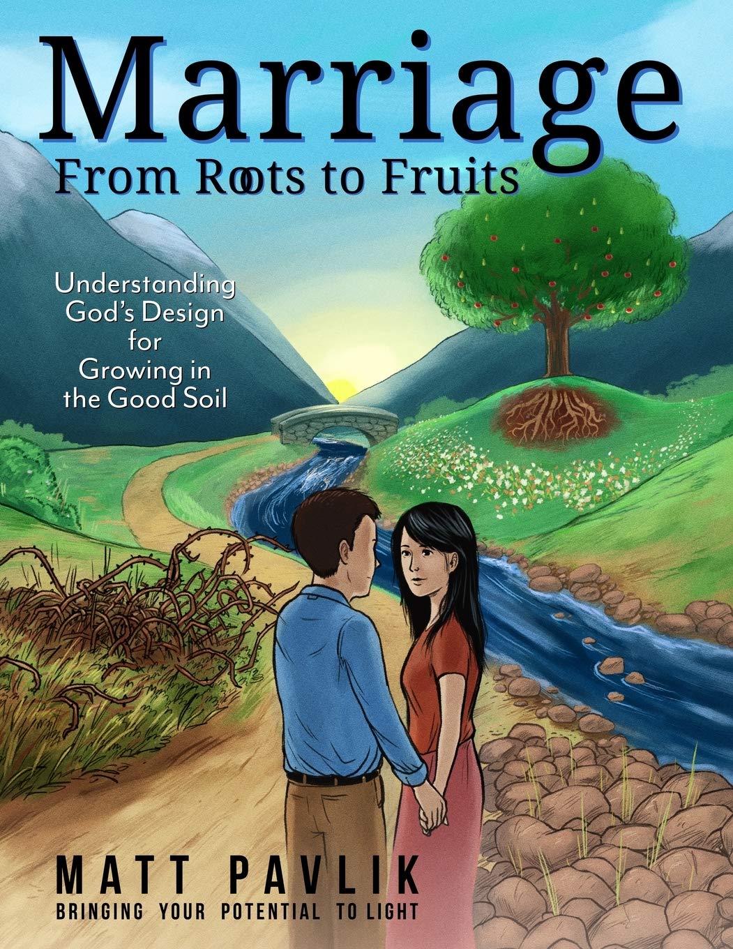 Marriage from Roots to Fruits: Understanding God's Design for Growing in the Good Soil