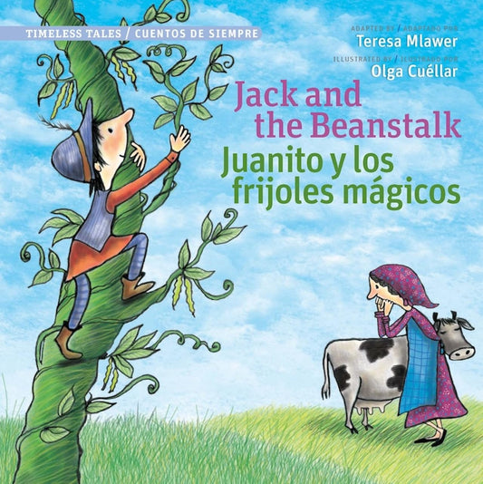 Jack and the Beanstalk | Juanito Y Los Frijolas Magicos (Timeless Tales) (English and Spanish Edition)