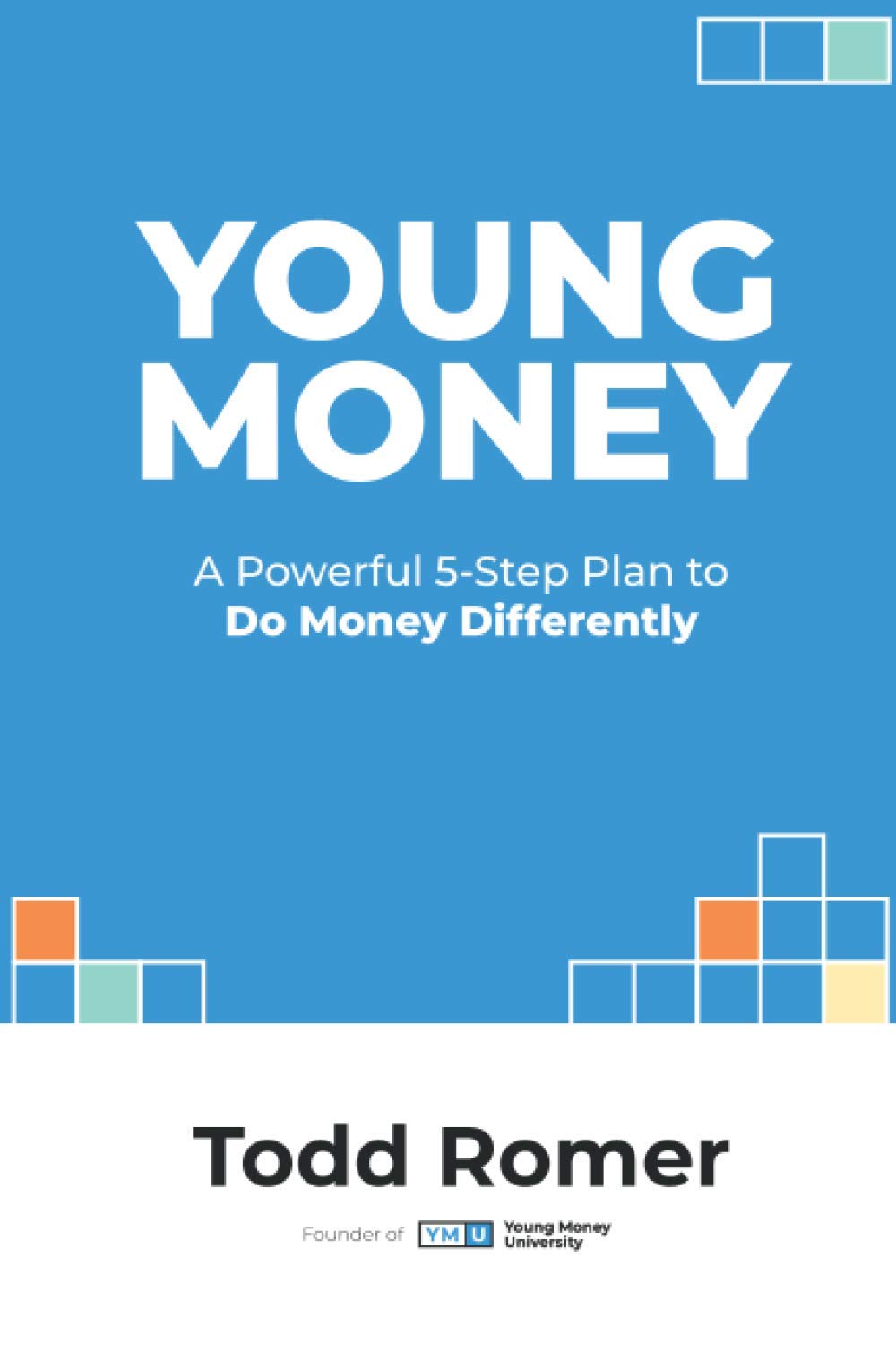 Young Money: A Powerful 5 Step Money Plan to Financial Success Now