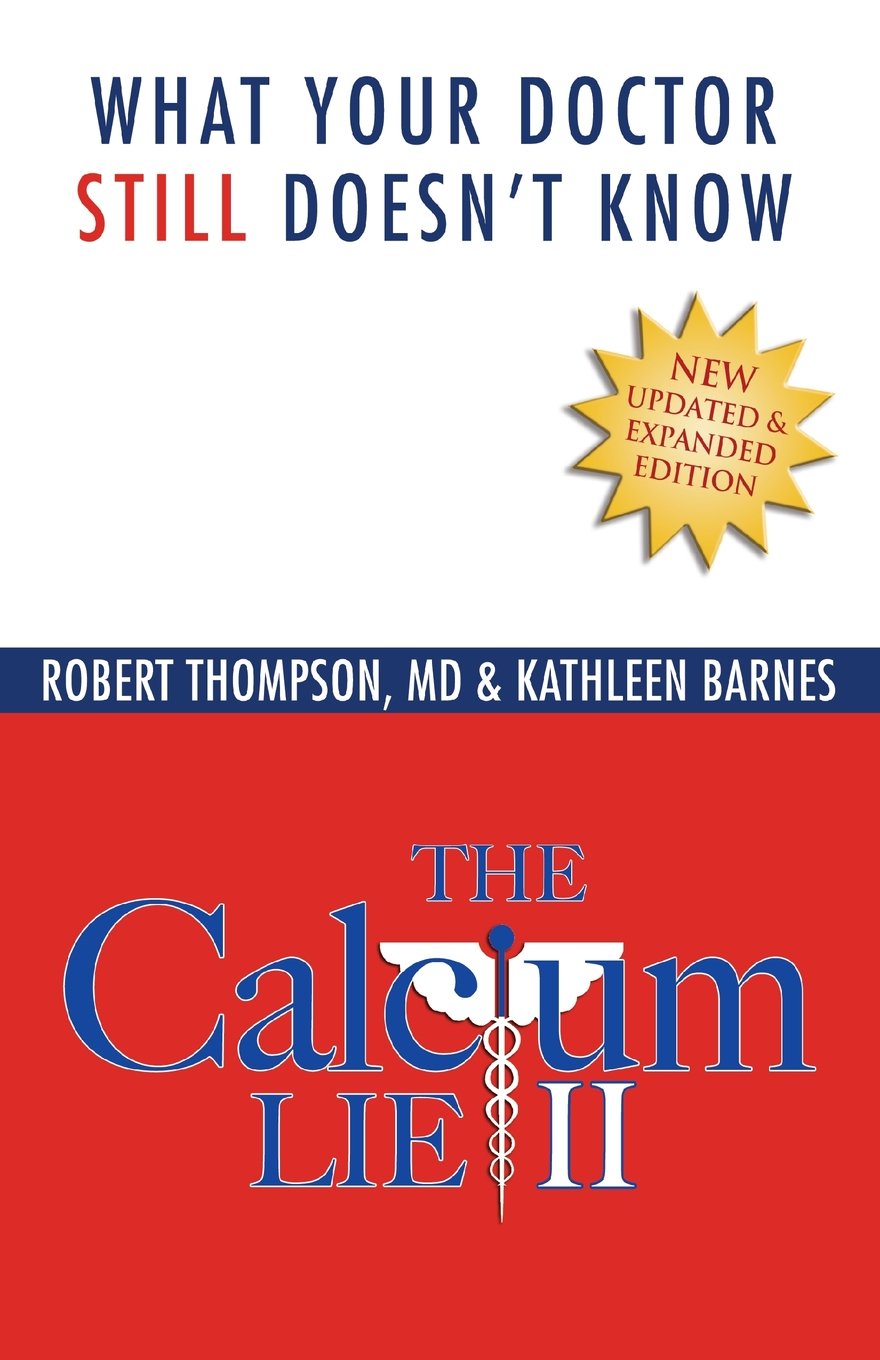 The Calcium Lie II: What Your Doctor Still Doesn't Know: How Mineral Imbalances Are Damaging Your Health - 2059