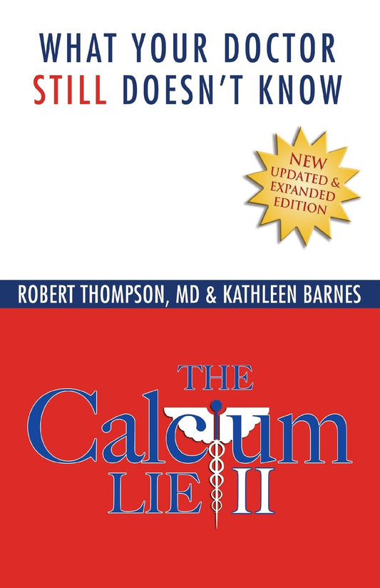 The Calcium Lie II: What Your Doctor Still Doesn't Know: How Mineral Imbalances Are Damaging Your Health - 2059