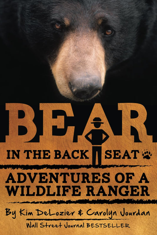 Bear in the Back Seat: Adventures of a Wildlife Ranger in the Great Smoky Mountains National Park (Smokies Wildlife Ranger) - 4308