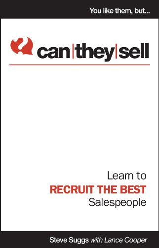 Can They Sell - Learn to Recruit the Best Salespeople - 2897