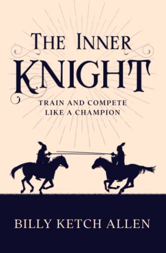 The Inner Knight: Train and Compete Like a Champion - 1568