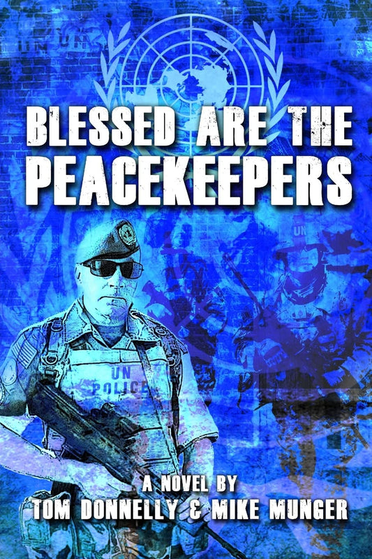 Blessed are the Peacekeepers