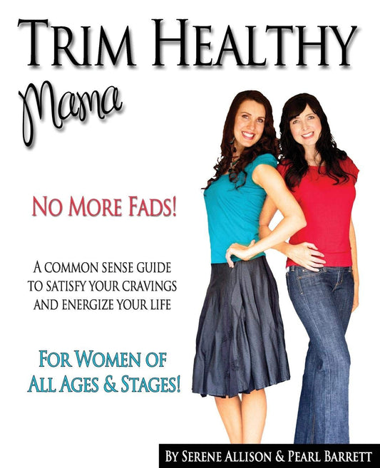 TRIM HEALTHY MAMA: NO MORE FADS! - 597