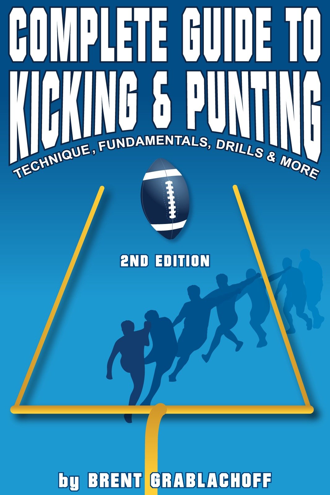 Complete Guide to Kicking & Punting