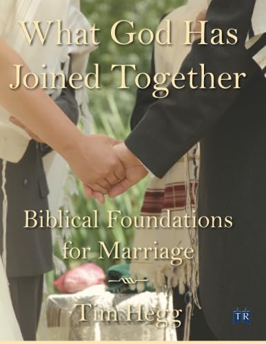 What God Has Joined Together: Biblical Foundations for Marriage - 8565