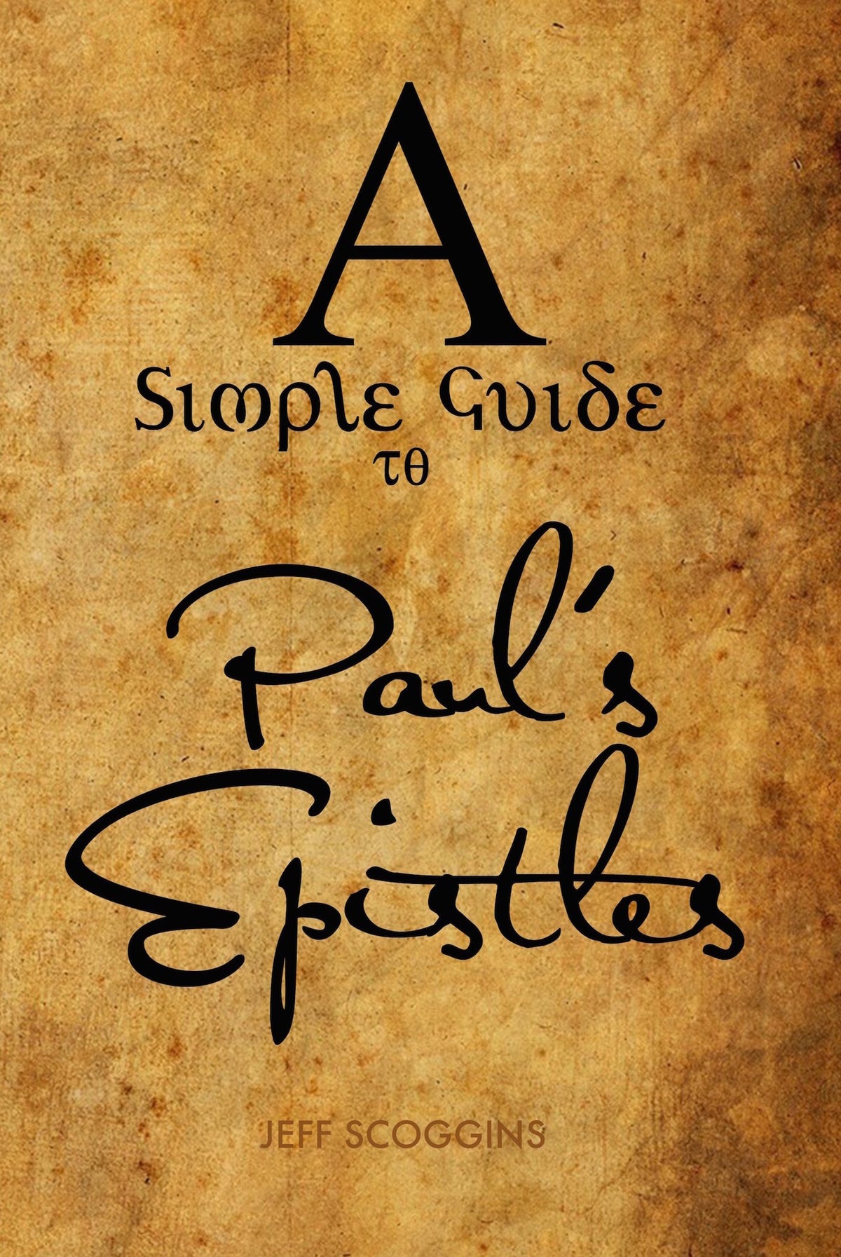 A Simple Guide to Paul's Epistles
