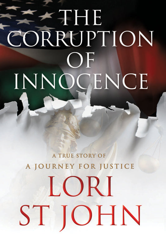 The Corruption of Innocence, A Journey of Justice