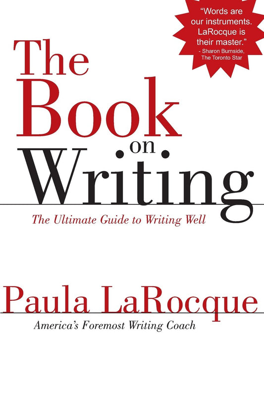 The Book on Writing: The Ultimate Guide to Writing Well - 9010