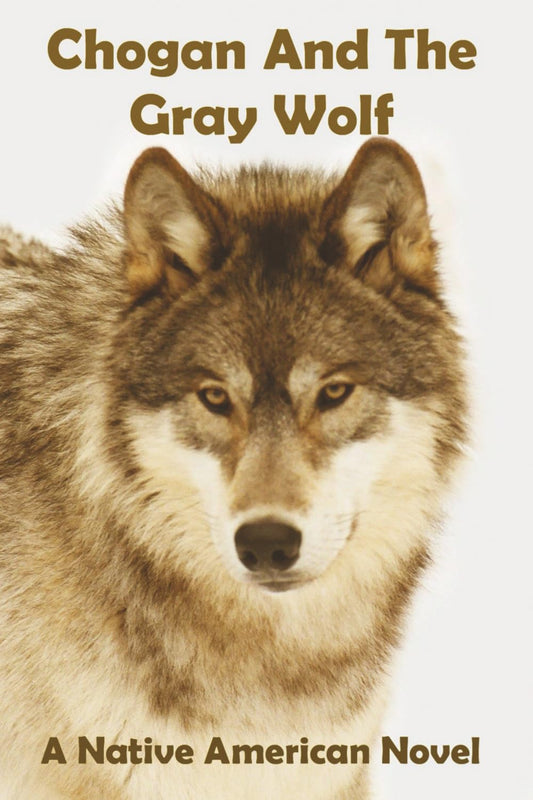 Chogan and the Gray Wolf