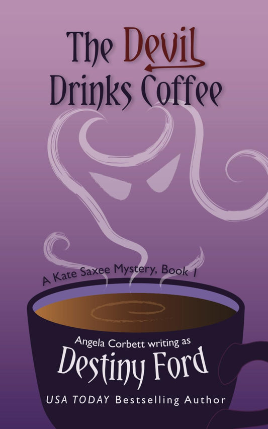 The Devil Drinks Coffee (A Kate Saxee Mystery)
