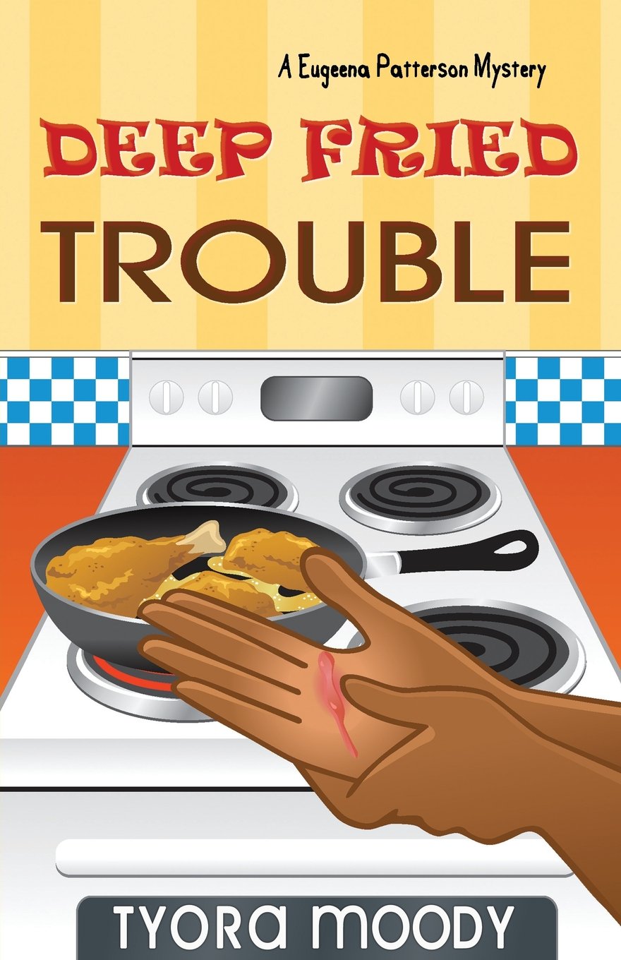 Deep Fried Trouble (Eugeena Patterson Mysteries)