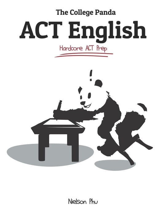 The College Panda's ACT English: Advanced Guide and Workbook - 4413