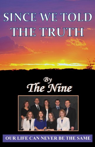 Since We Told the Truth: Our Life Can Never Be the Same