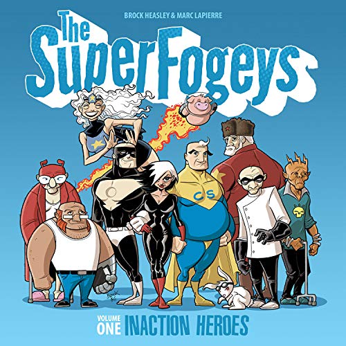 The SuperFogeys: Volume 1 - Inaction Heroes - 4764