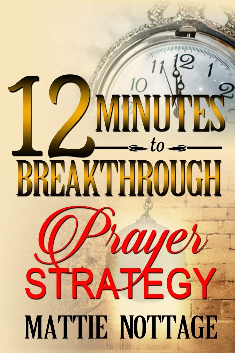 12 Minutes To Breakthrough Prayer Strategy: "A Prayer Strategy For Total Victory!" - 4103