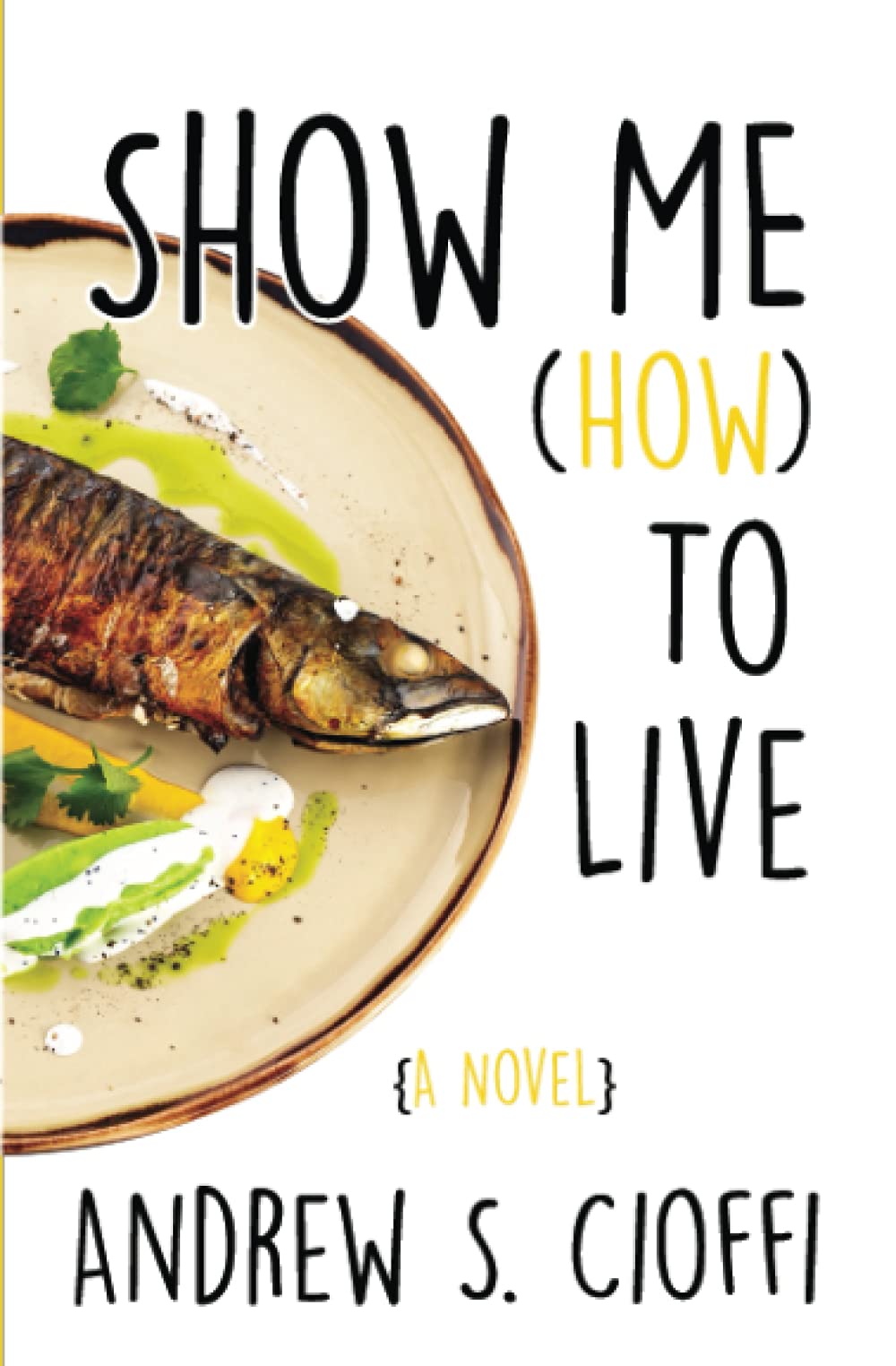 Show Me (How) To Live