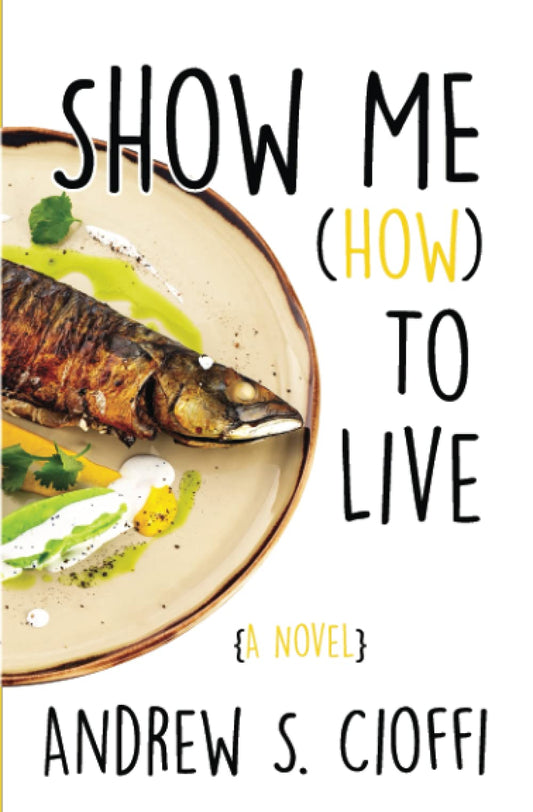 Show Me (How) To Live