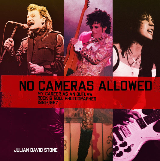 No Cameras Allowed: My Career as an Outlaw Rock and Roll Photographer