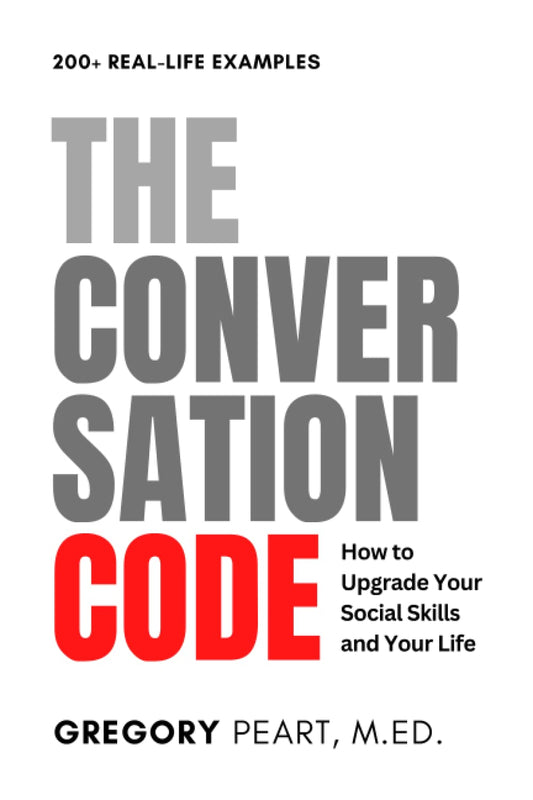 The Conversation Code: How to Upgrade Your Social Skills and Your Life - 5672