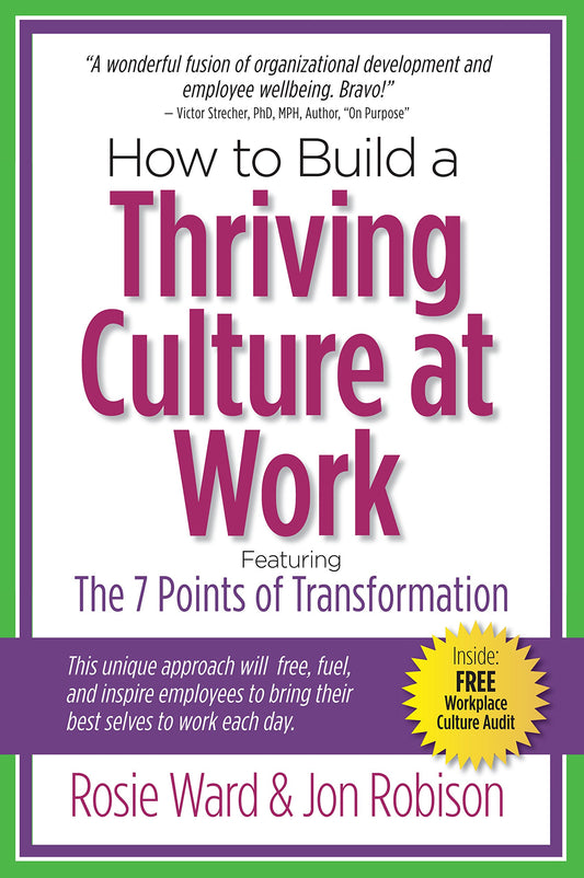 How to Build a Thriving Culture at Work, Featuring the 7 Points of Transformation - 3904