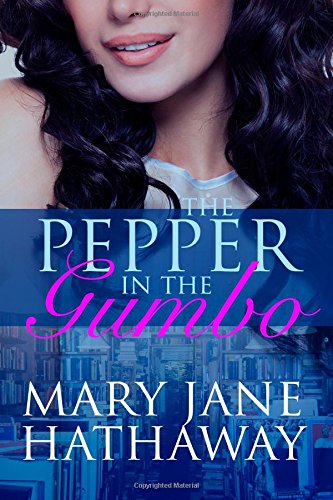 The Pepper in the Gumbo (Cane River Romance) - 2752