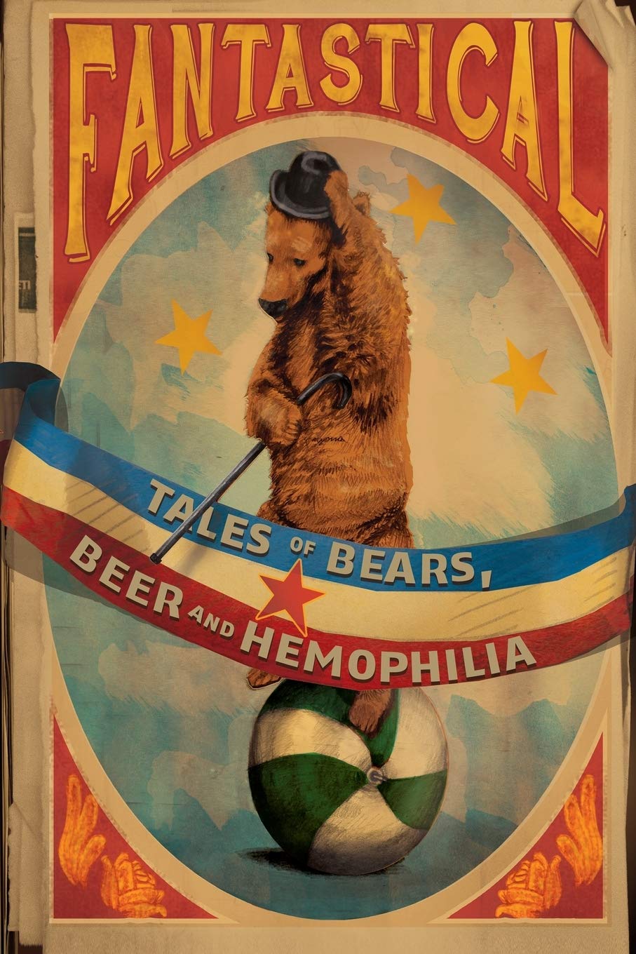 Fantastical: Tales of Bears, Beer and Hemophilia
