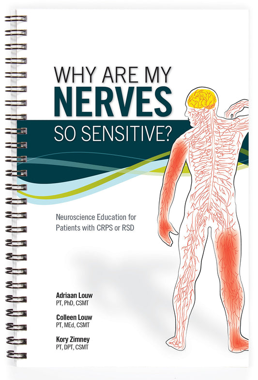 Why Are My Nerves So Sensitive?: Neuroscience Education for Patients with CRPS or RSD