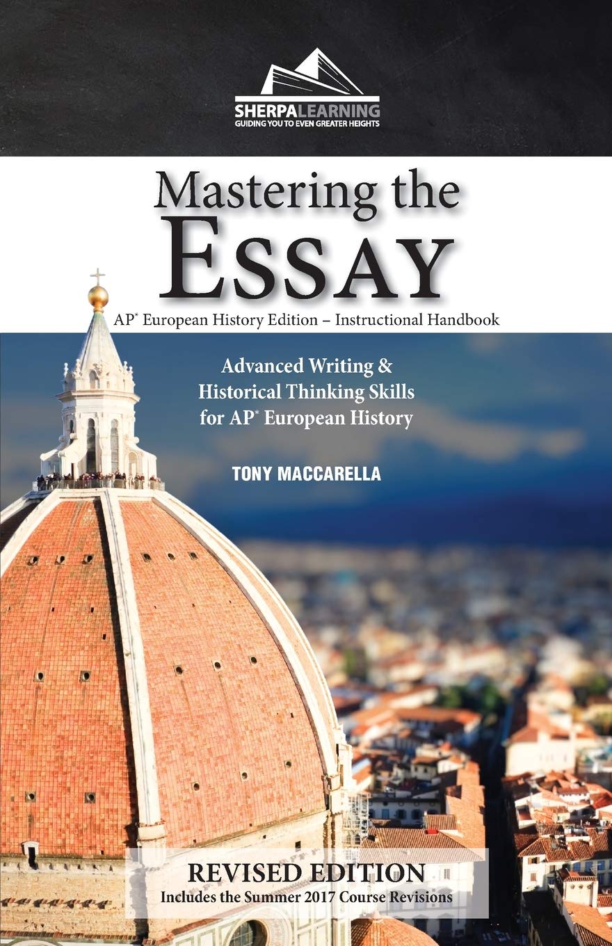 Mastering the Essay - AP* European History Edition - Instructional Handbook: Advanced Writing and Historical Thinking Skills for AP European History - 6954