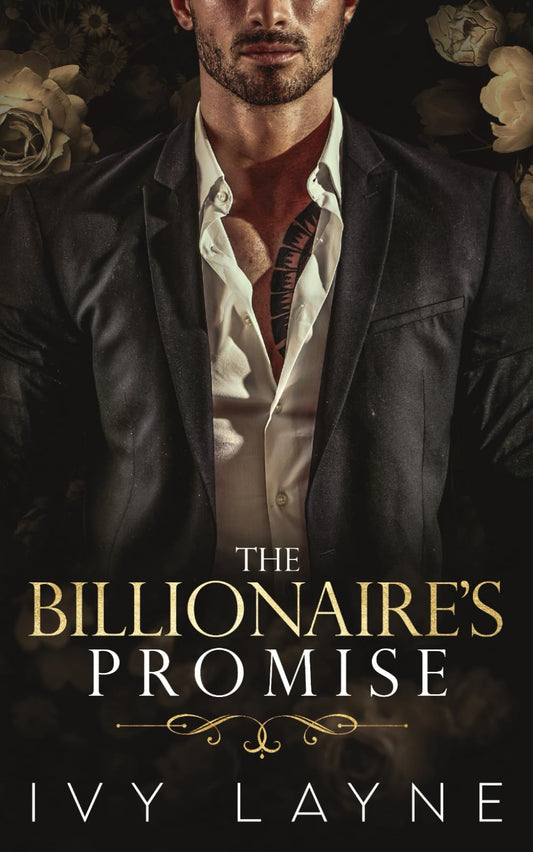 The Billionaire's Promise (A 'Scandals of the Bad Boy Billionaires' Romance) (The Winters Saga)