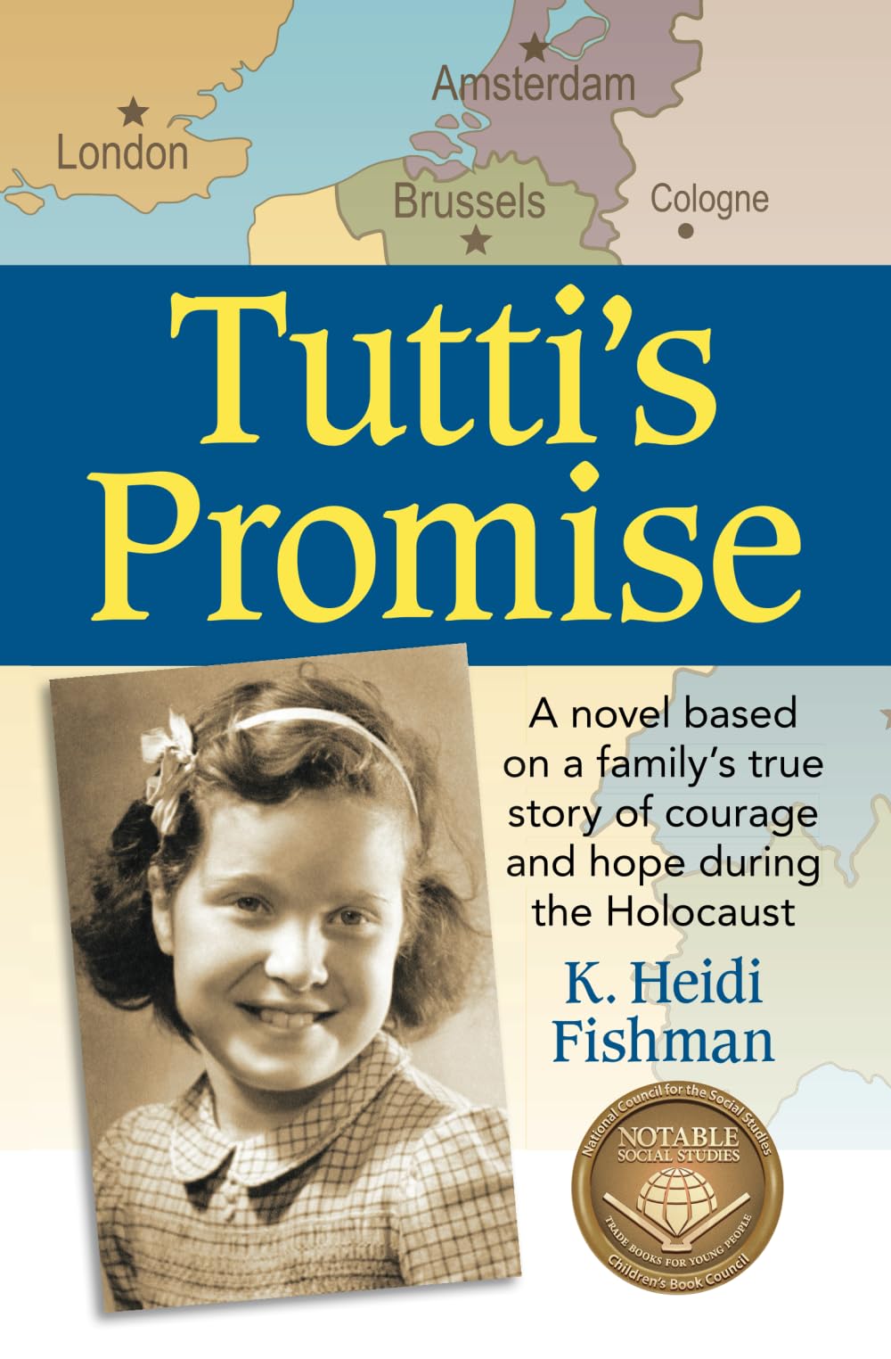 Tutti's Promise: A novel based on a family's true story of courage and hope during the Holocaust