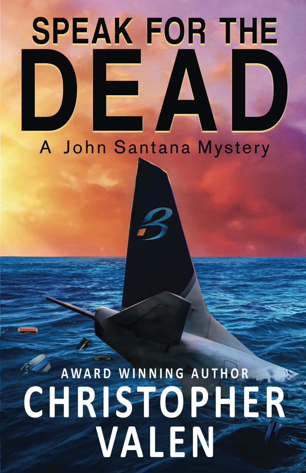 Speak For The Dead: A John Santana Mystery