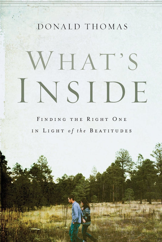What's Inside: Finding the Right One in Light of the Beatitudes - 3044