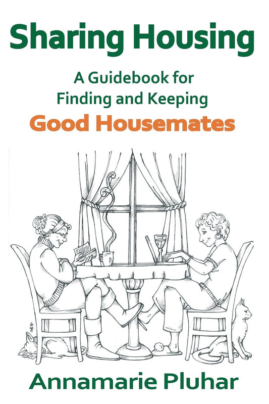 Sharing Housing: A Guidebook for Finding and Keeping Good Housemates - 3431