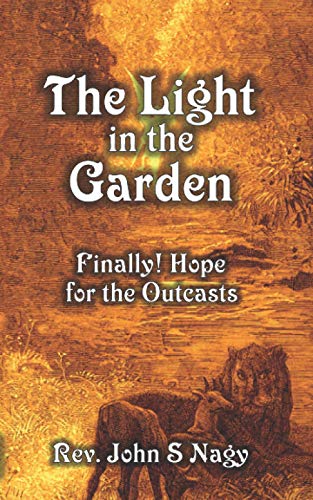 The Light in the Garden: Finally! Hope for the Outcasts - 6050