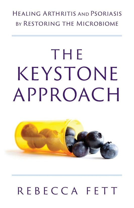 The Keystone Approach: Healing Arthritis and Psoriasis by Restoring the Microbiome - 4136