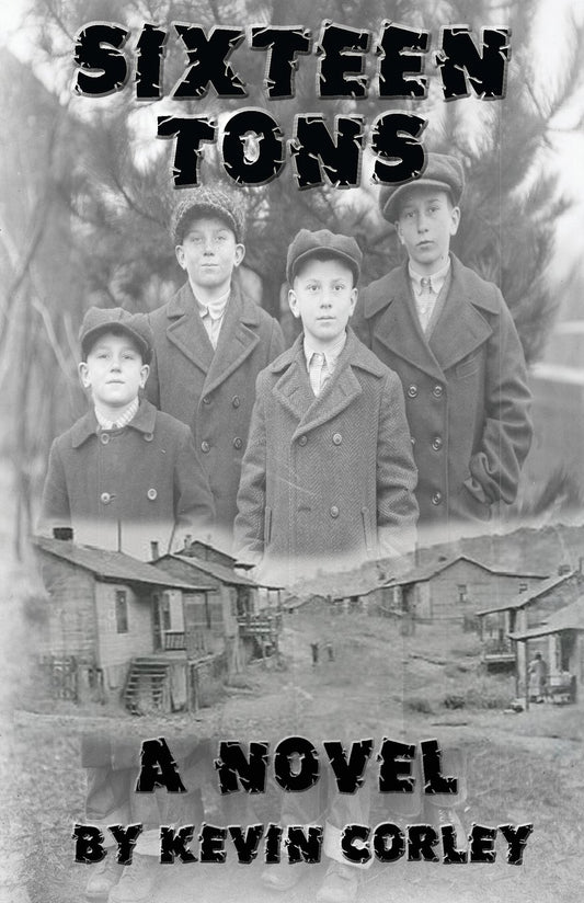 Sixteen Tons: A Novel