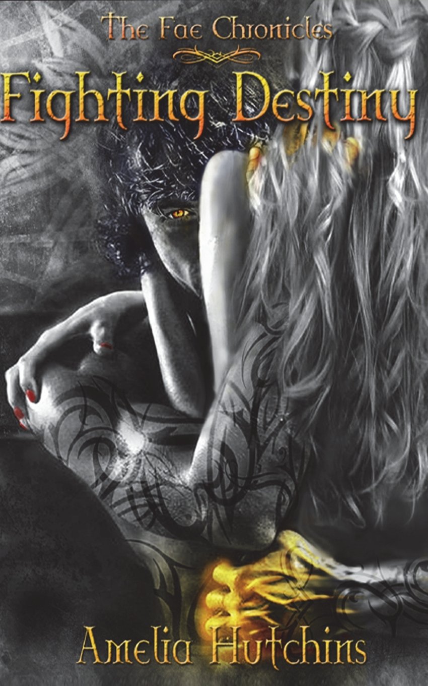 Fighting Destiny (The Fae Chronicles) - 3292