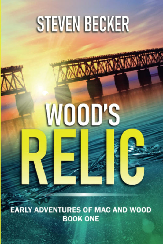 Wood's Relic: An Early Mac Travis Adventure (Mac Travis Adventure Thrillers)