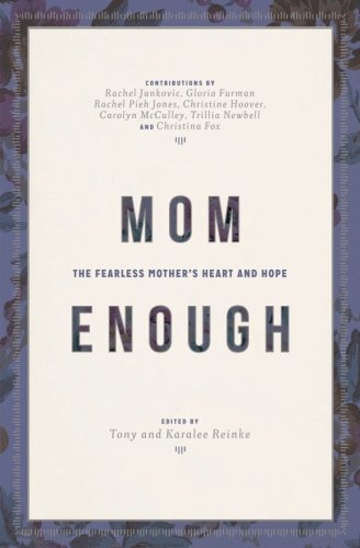Mom Enough: The Fearless Mother’s Heart and Hope - 2366
